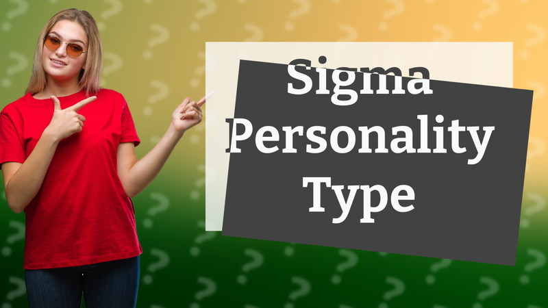 Sigma Personality Type