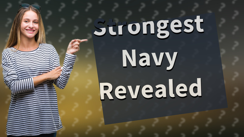Strongest Navy Revealed