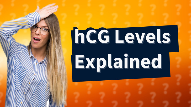 hCG Levels Explained