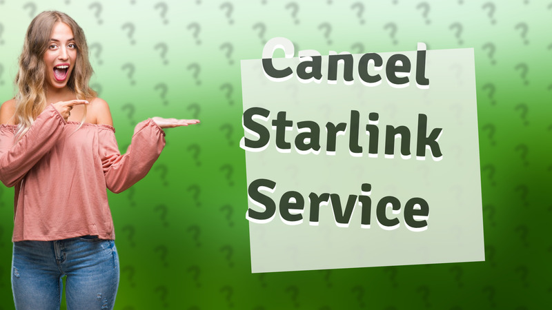 Cancel Starlink Service