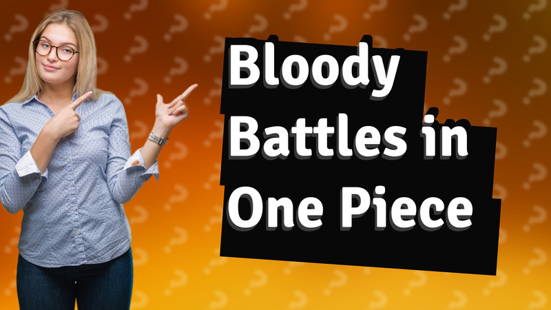 Bloody Battles in One Piece