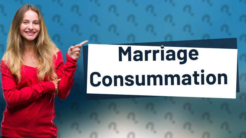 Marriage Consummation