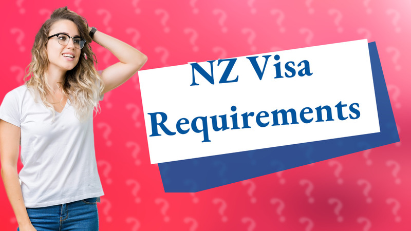NZ Visa Requirements