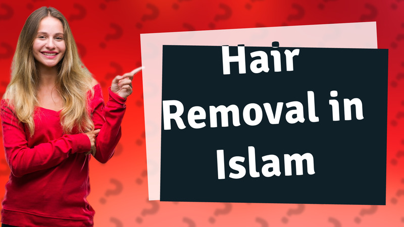 Hair Removal in Islam