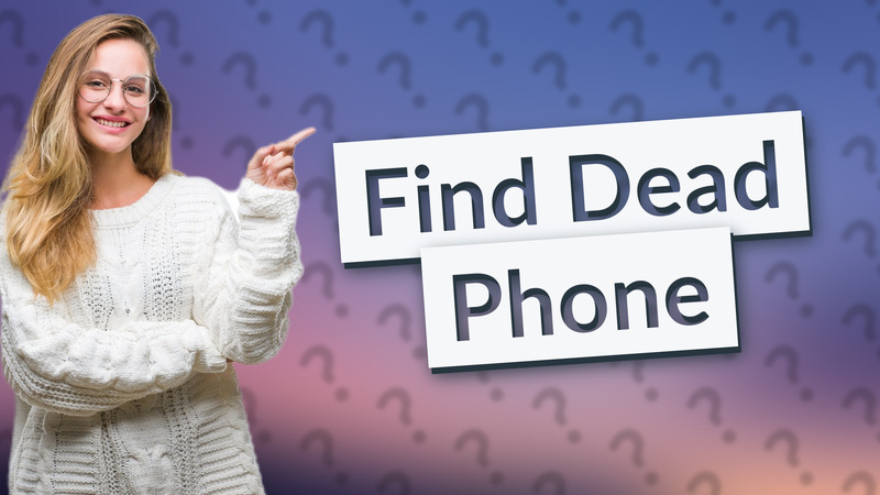 Find Dead Phone