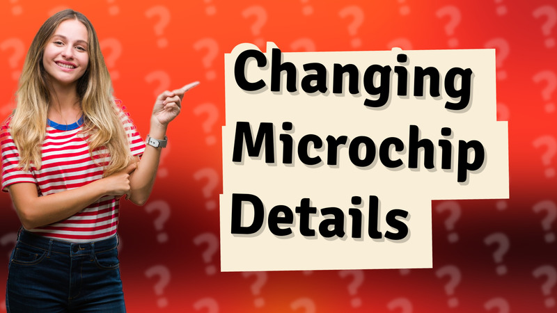 Changing Microchip Details