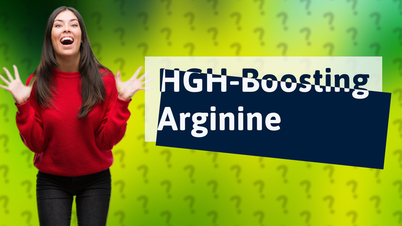 HGH-Boosting Arginine