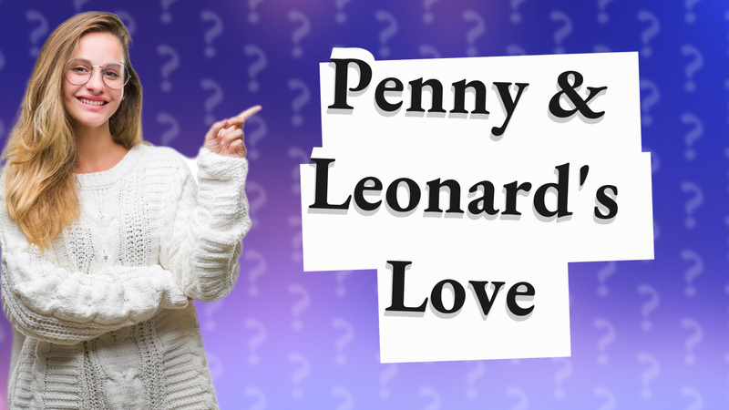 Penny & Leonard's Love