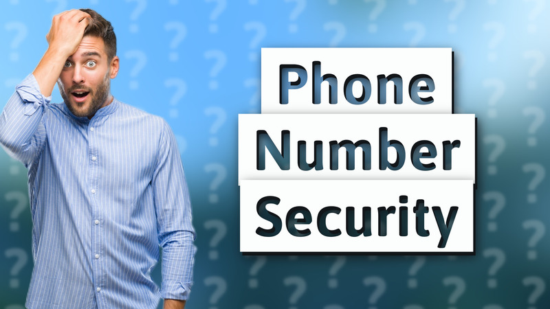 Phone Number Security