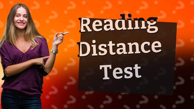 Reading Distance Test
