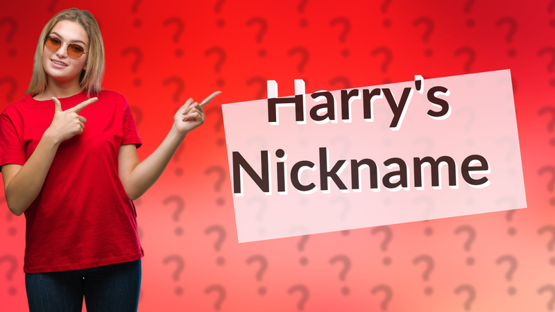 Harry's Nickname
