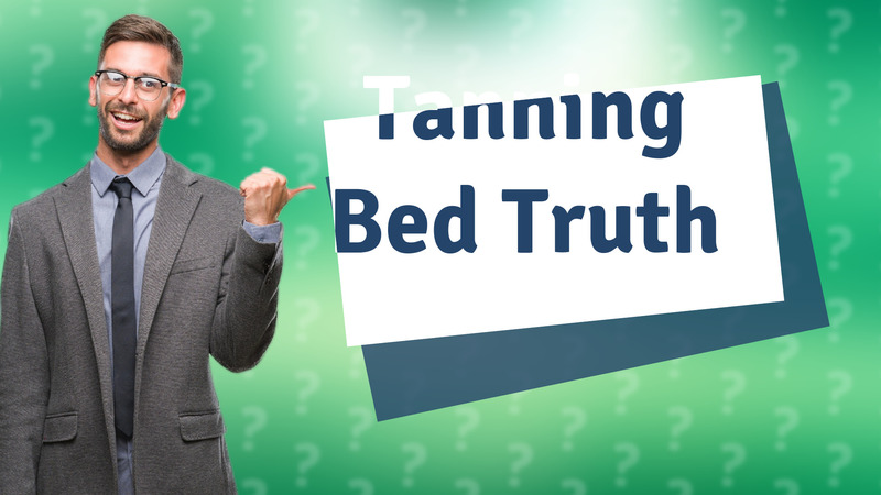Tanning Bed Truth