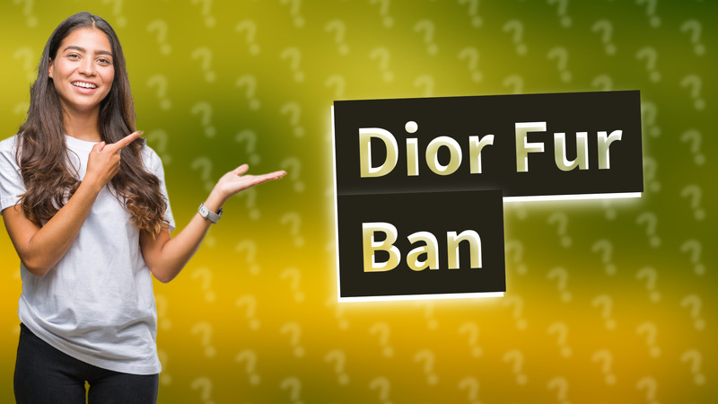 Dior Fur Ban