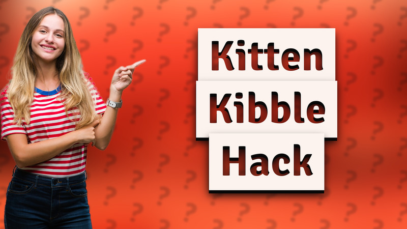 Kitten Kibble Hack
