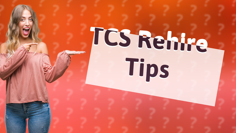 TCS Rehire Tips