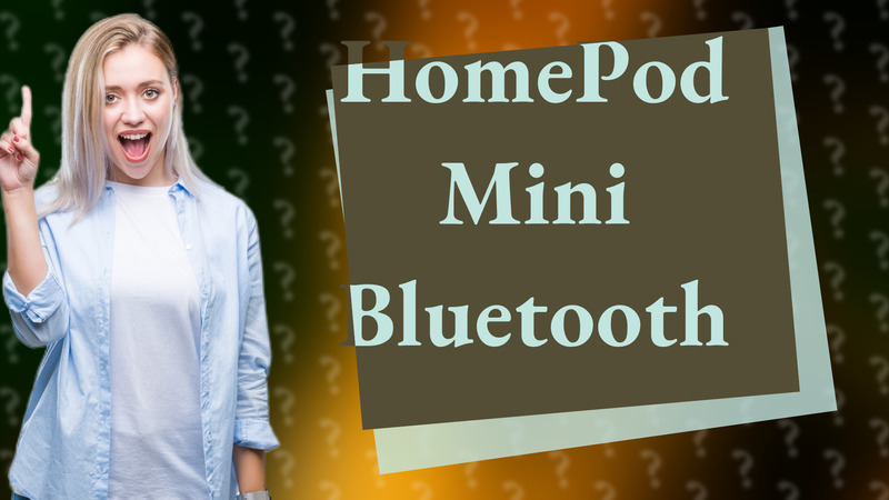 HomePod Mini Bluetooth