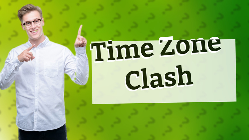 Time Zone Clash