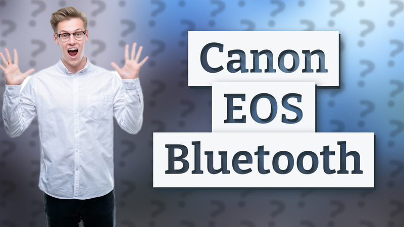 Canon EOS Bluetooth