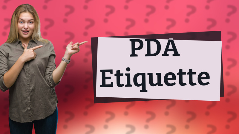 PDA Etiquette