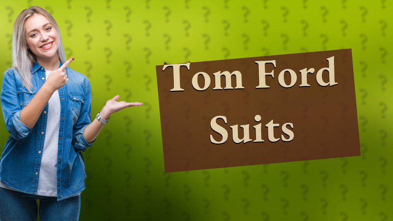 Tom Ford Suits