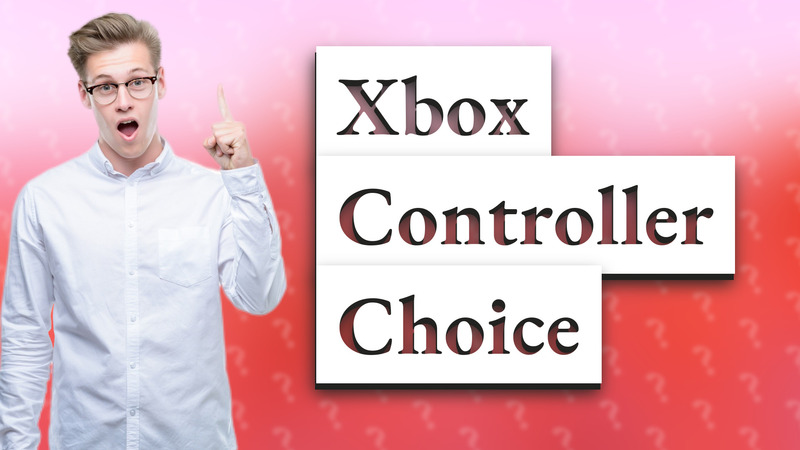 Xbox Controller Choice