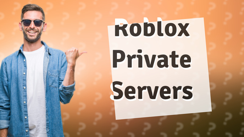 Roblox Private Servers