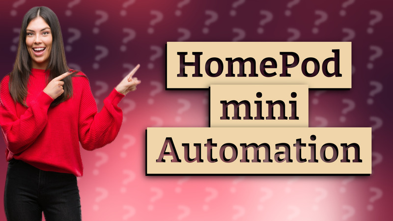 HomePod mini Automation