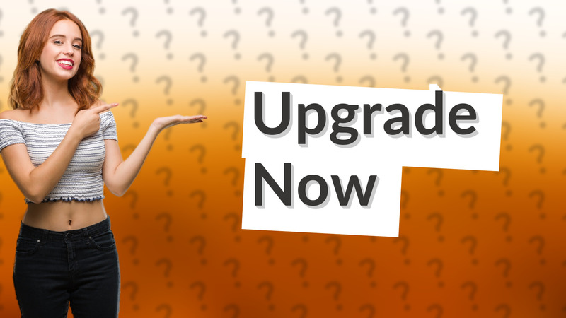 Upgrade Now