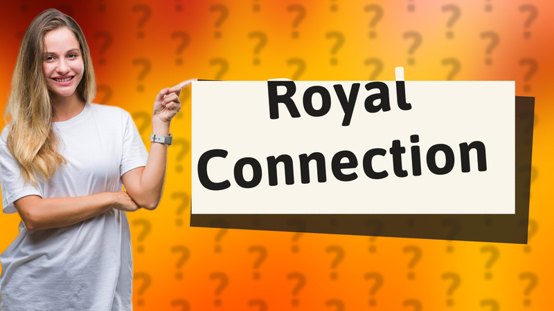 Royal Connection