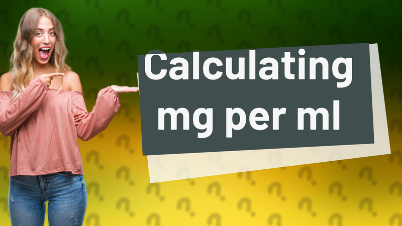 Calculating mg per ml