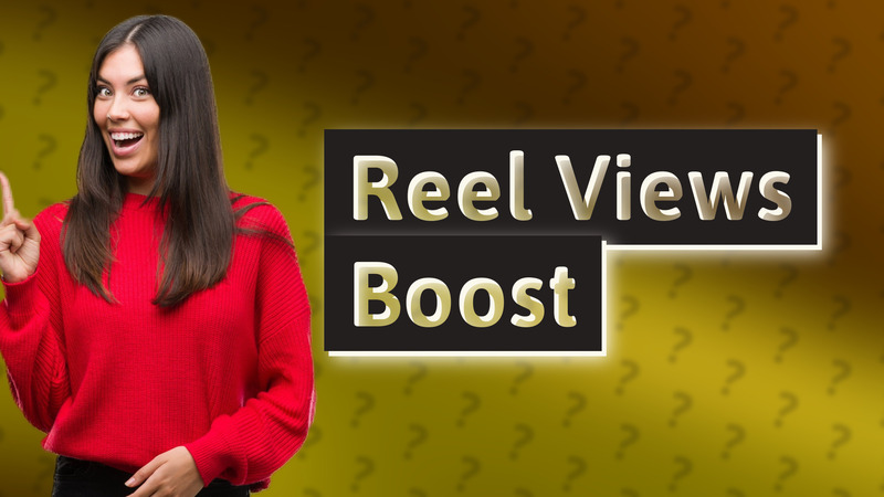 Reel Views Boost