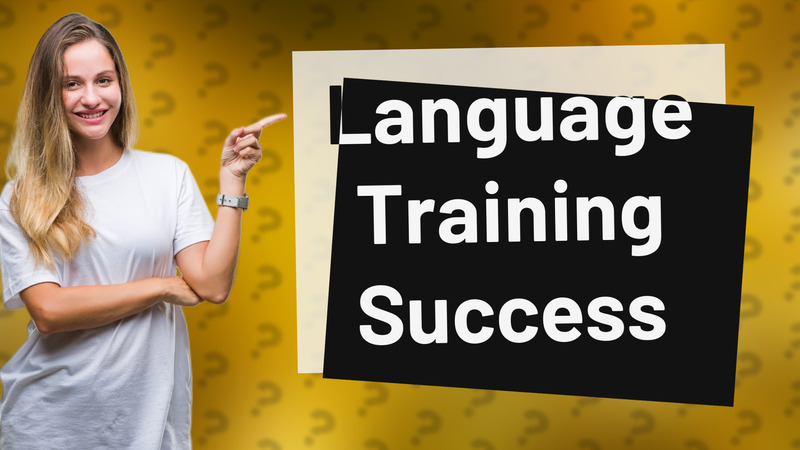 Language Training Success