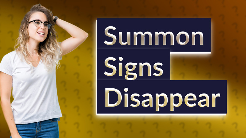 Summon Signs Disappear