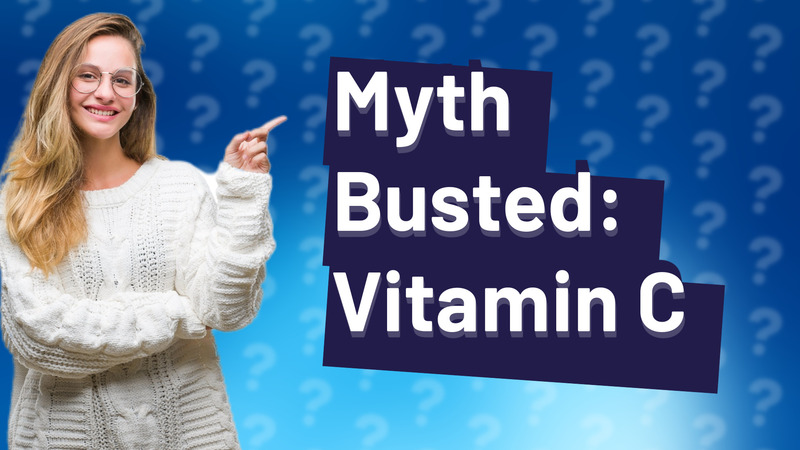 Myth Busted: Vitamin C