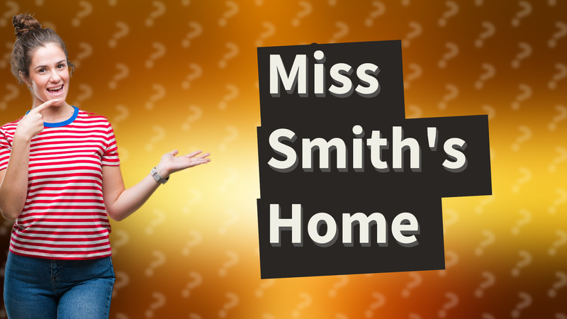 Miss Smith's Home