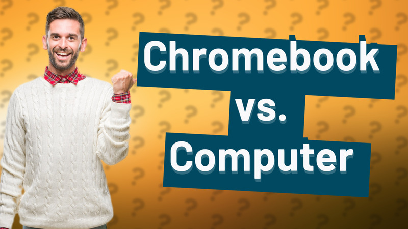 Chromebook vs. Computer