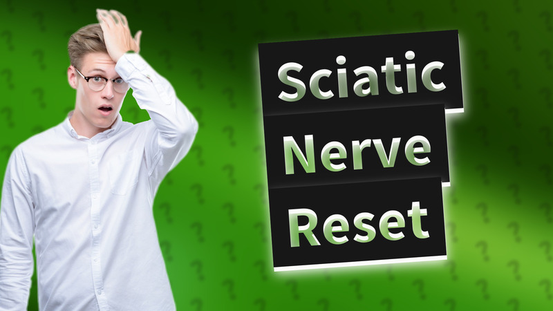 Sciatic Nerve Reset