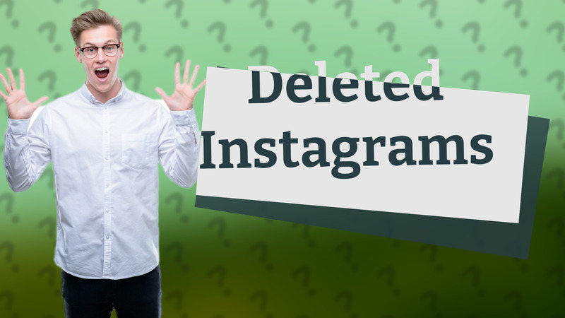 Deleted Instagrams