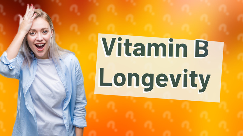 Vitamin B Longevity