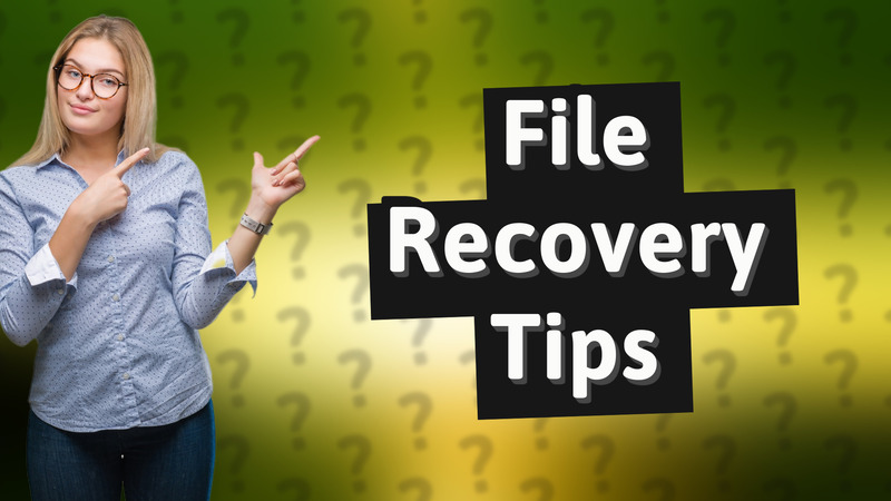 File Recovery Tips