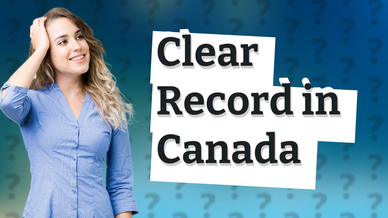 Clear Record in Canada