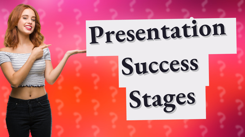 Presentation Success Stages