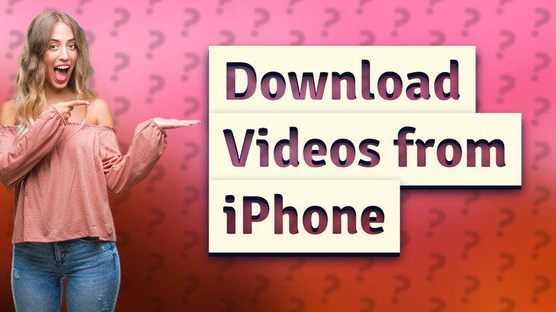 Download Videos from iPhone