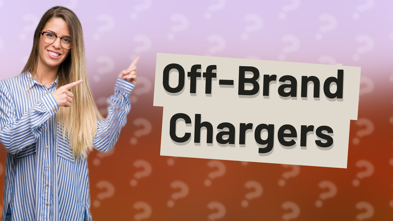 Off-Brand Chargers