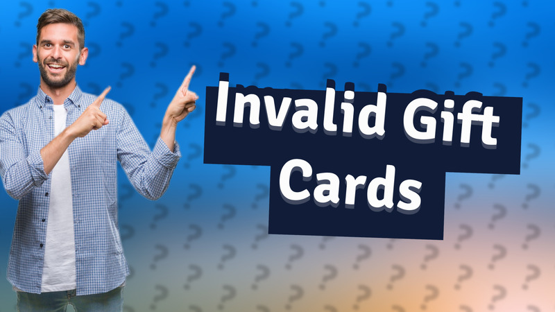 Invalid Gift Cards