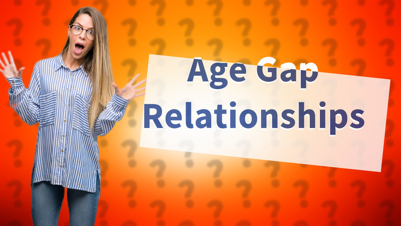 Age Gap Relationships