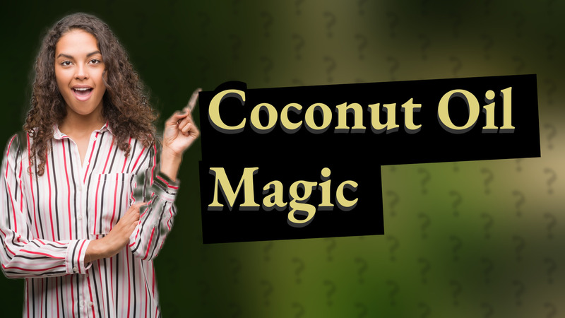 Coconut Oil Magic