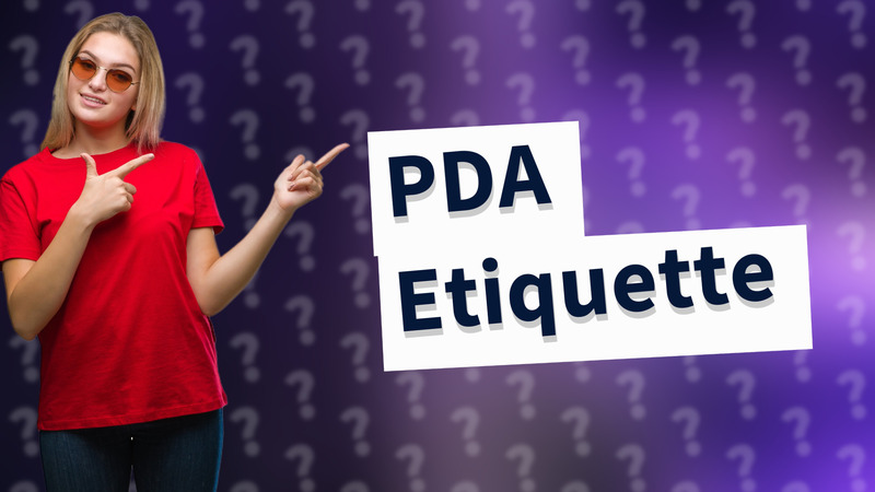 PDA Etiquette