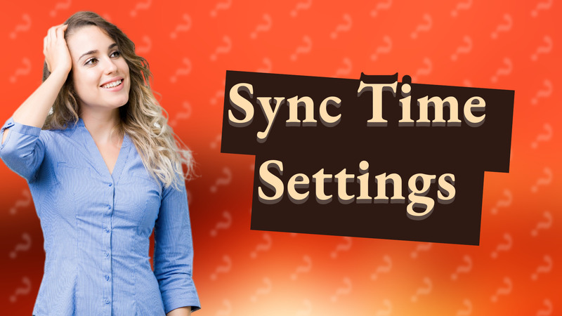 Sync Time Settings