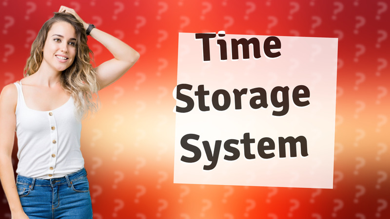 Time Storage System